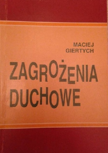 Zagrożenia Duchowe - Maciej Giertych
