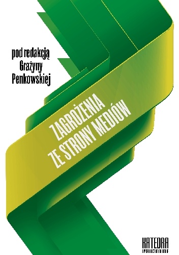 Zagrożenia ze strony mediów - praca zbiorowa