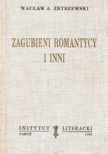 Zagubieni romantycy i inni - Wacław A. Zbyszewski