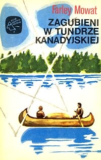 Zagubieni w tundrze kanadyjskiej - Farley Mowat