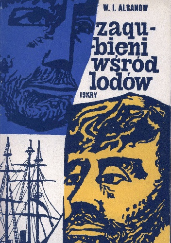 Zagubieni wśród lodów - W.I. Albanow