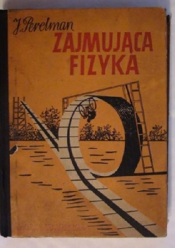 Zajmująca fizyka - J. I. Perelman