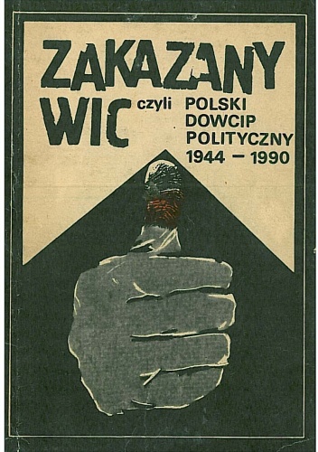 Zakazany wic, czyli polski dowcip polityczny 1944 - 1990 - Władysław Tocki