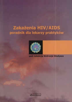 zakażenia HIV/AIDS poradnik dla lekarzy praktyków - praca zbiorowa