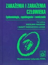 Zakażenia i zarażenia człowieka - Wiesław Magdzik, Danuta Naruszewicz-Lesiuk