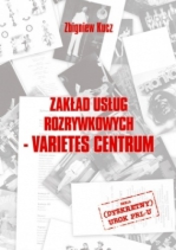 Zakład Usług Rozrywkowych - Varietes Centrum - Zbigniew Kucz