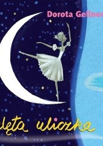 Zaklęta uliczka - Dorota Gellner