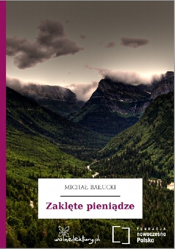 Zaklęte pieniądze - Michał Bałucki