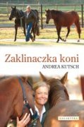 Zaklinaczka koni - Andrea Kutsch