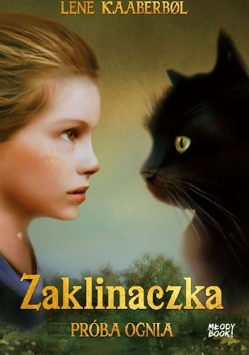 Zaklinaczka. Próba ognia - Lene Kaaberbøl