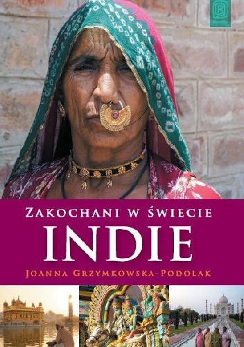 Zakochani w świecie. Indie - Joanna Grzymkowska-Podolak