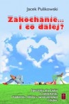Zakochanie... i co dalej? - Jacek Pulikowski