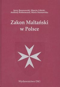 Zakon Maltański w Polsce - Jerzy Baranowski