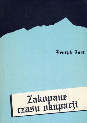 Zakopane czasu okupacji - Henryk Jost