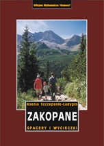 Zakopane. Spacery i wycieczki Przewodnik turystyczny - Ksenia Szczepanik-Ładygin