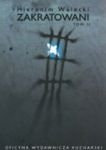 Zakratowani, tom II - Hieronim Walecki