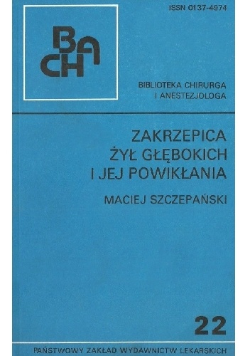 Zakrzepica żył głębokich i jej powikłania - Maciej Szczepański