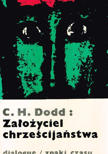 Założyciel Chrześcijaństwa - Charles Harold Dodd
