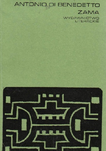 Zama - Antonio di Benedetto