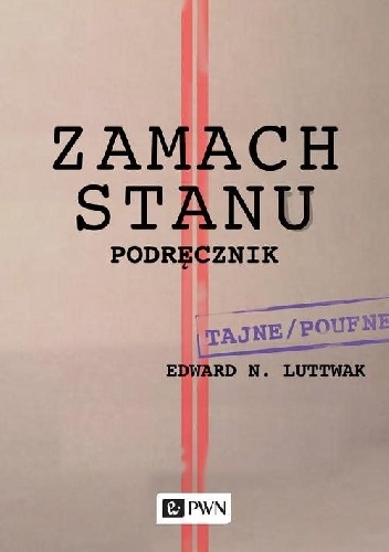 Zamach stanu Podręcznik - Edward Nicolae Luttwak