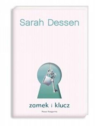 Zamek i klucz - Sarah Dessen
