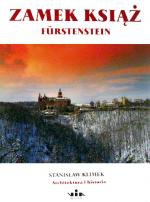 zamek Książ Fürstenstein. Architektura i historia - Stanisław Klimek