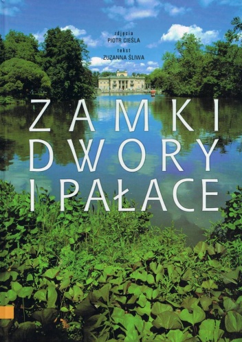 Zamki, dwory i pałace - Piotr Cieśla