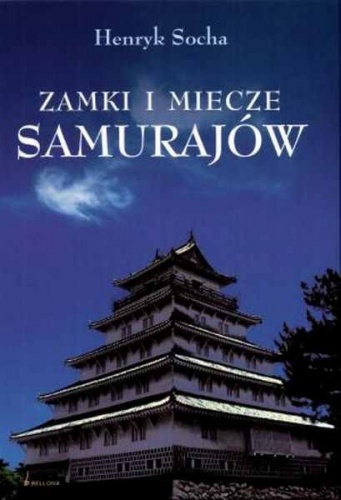 Zamki i miecze samurajów - Henryk Socha