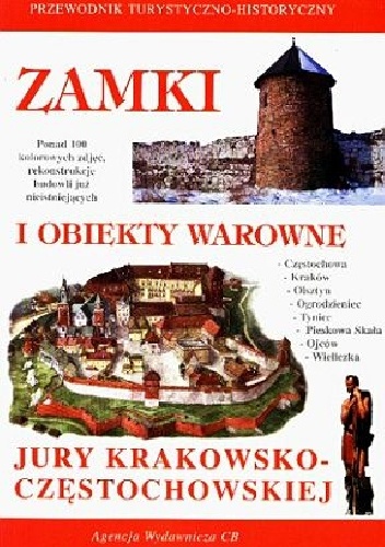 Zamki i obiekty warowne Jury Krakowsko-Częstochowskiej - Robert Sypek
