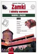 Zamki i obiekty warowne Warmii i Mazur. Wydanie 2 - Agnieszka Malinowska-Sypek, Robert Sypek