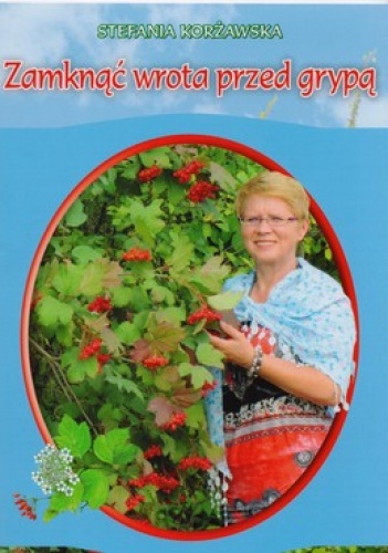 Zamknąć wrota przed grypą - Stefania Korżawska