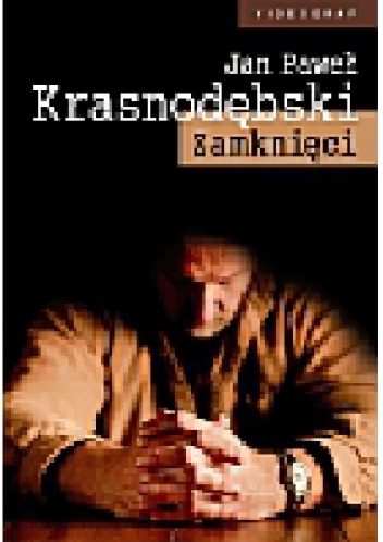 Zamknięci - Jan Paweł Krasnodębski