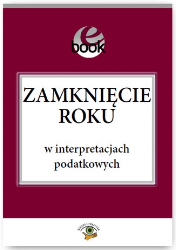 Zamknięcie roku w interpretacjach podatkowych