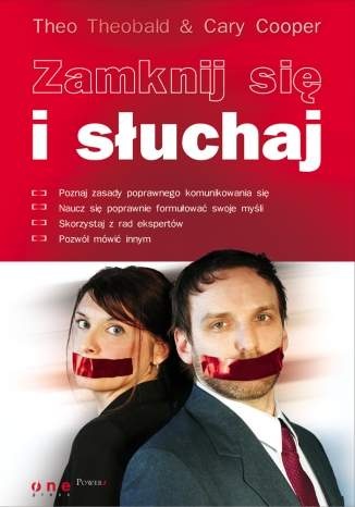 Zamknij się i słuchaj - Cary L. Cooper, Theo Theobald