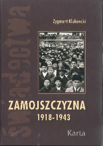 Zamojszczyzna. T. 1, 1918-1943 - Zygmunt Klukowski