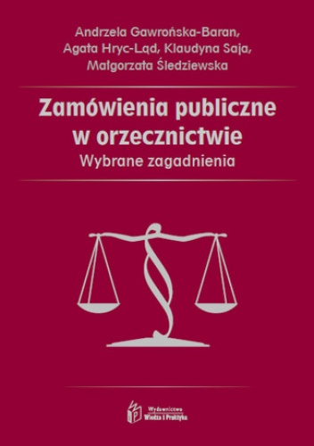 Zamówienia publiczne w orzecznictwie. Wybrane zagadnienia