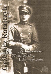Żandarmeria Wojska Polskiego II Rzeczypospolitej - Grzegorz Ratajczyk