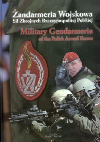 Żandarmeria Wojskowa Sił Zbrojnych Rzeczypospolitej Polskiej - praca zbiorowa