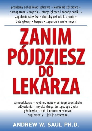 Zanim pójdziesz do lekarza - Andrew W. Saul
