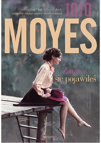 Zanim się pojawiłeś - Jojo Moyes