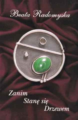 Zanim stanę się drzewem - Beata Radomyska