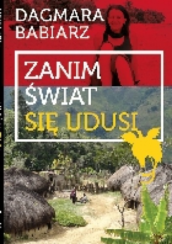 Zanim świat się udusi - Dagmara Babiarz