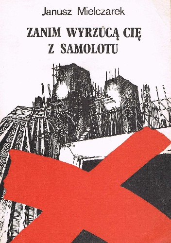 Zanim wyrzucą cię z samolotu - Janusz Mielczarek