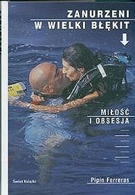 Zanurzeni w Wielki Błękit. Miłość i Obsesja - Pipin Ferreras