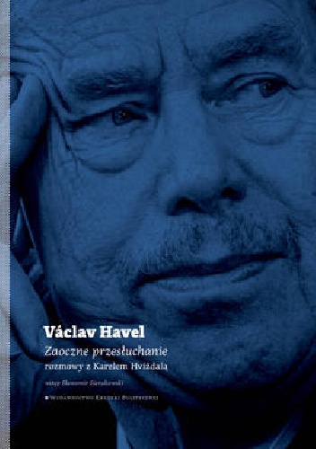 Zaoczne przesłuchanie. Rozmowy z Karlem Hvížďalą - Václav Havel