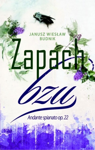 Zapach Bzu - Janusz Wiesław Budnik