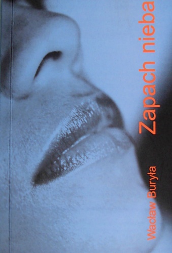 Zapach nieba - Wacław Buryła