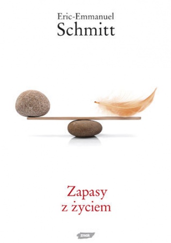 Zapasy z życiem - Éric-Emmanuel Schmitt