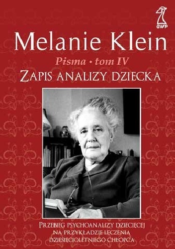 Zapis Analizy Dziecka - Melanie Klein