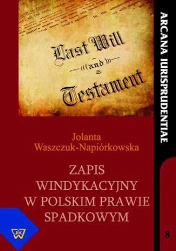 Zapis windykacyjny w polskim prawie spadkowym - Waszczuk-Napiórkowska Jolanta